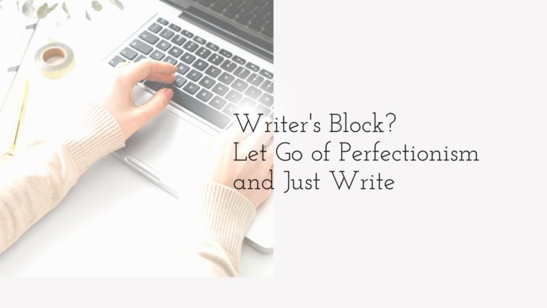 hands typing on laptop - Writer's Block? Let Go of Perfectionism and Just Write
